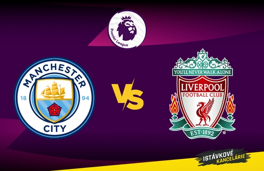 Manchester City vs Liverpool - Premier League preview a tip na výsledok