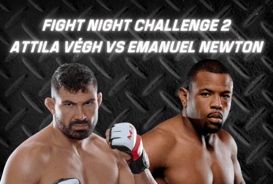Attila Végh vs Emanuel Newton Fight Night Challenge