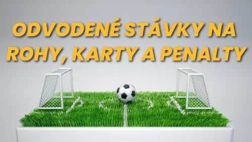 Odvodené stávky na rohy, karty a penalty: návod ako tipovať + príklady